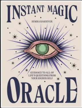 Book - Instant Magic Oracle: Guidance to all of life’s questions from your higher self.