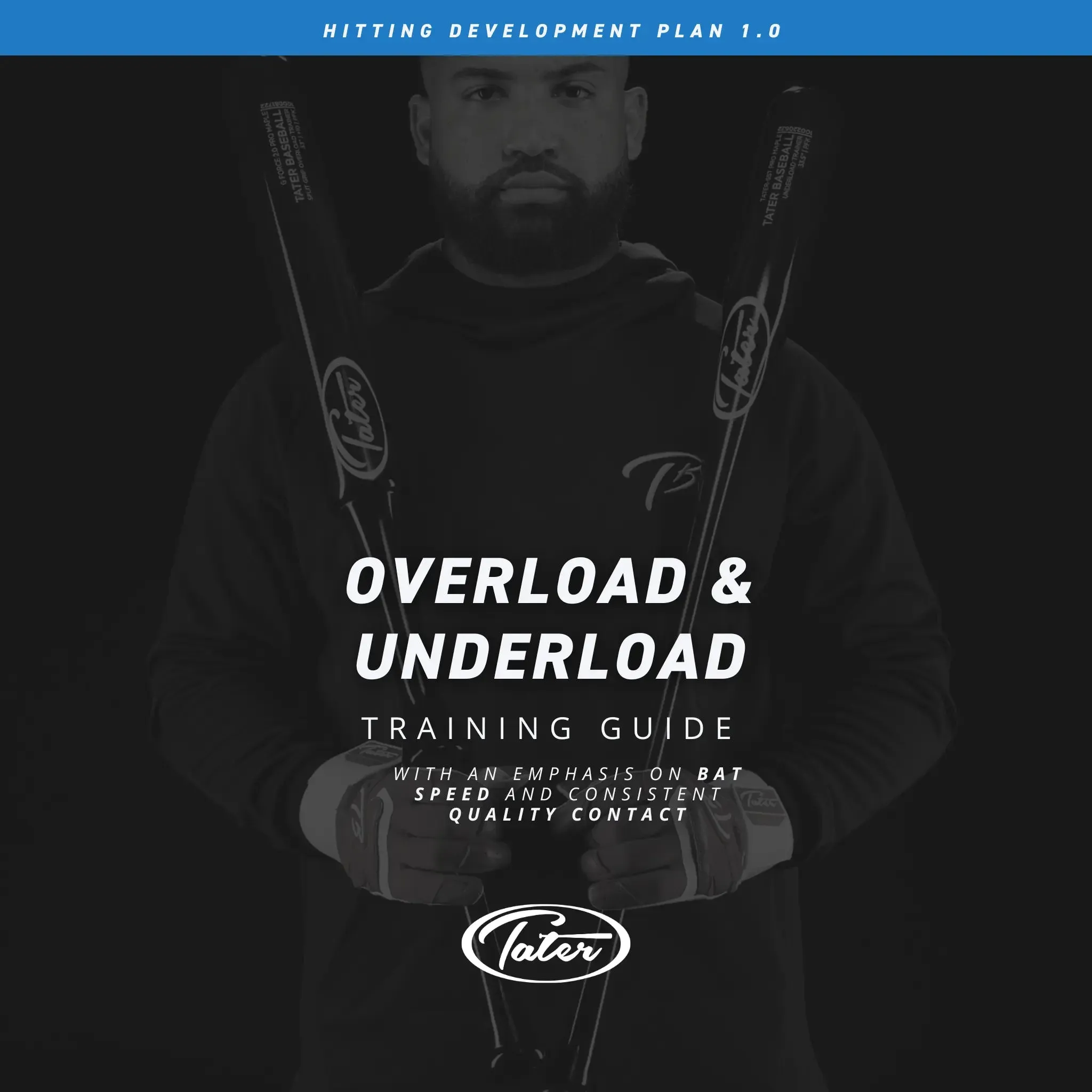 Tater Split Grip Overload & Underload Training Guide - Hitting Development Plan 1.0