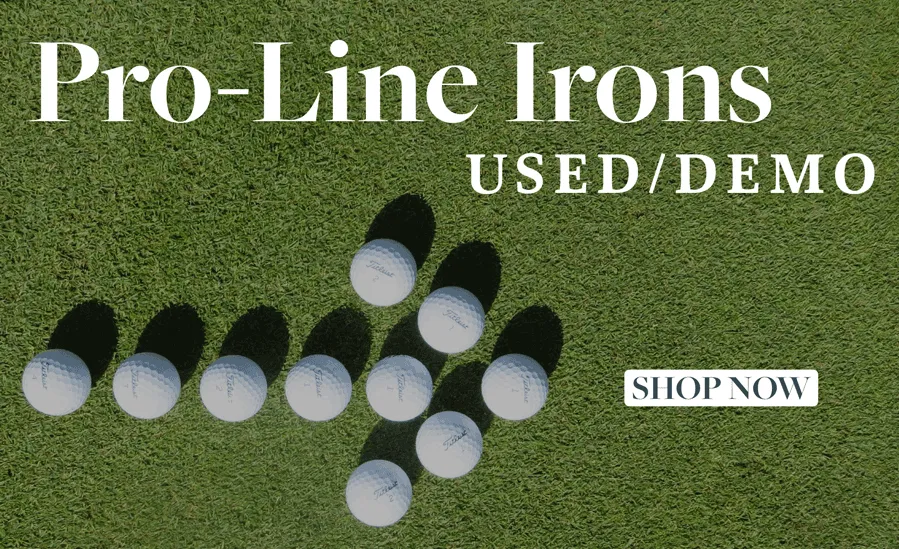 Used/Demo Pro-Line Irons - NOW 30% OFF!